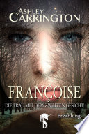 Françoise – Die Frau mit dem zweiten Gesicht