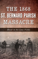 Read Pdf The 1868 St. Bernard Parish Massacre