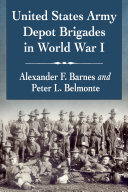 Read Pdf United States Army Depot Brigades in World War I