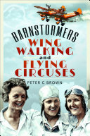 Barnstormers, Wing-Walking and Flying Circuses pdf