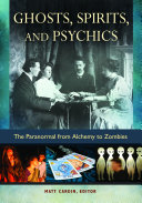 Read Pdf Ghosts, Spirits, and Psychics: The Paranormal from Alchemy to Zombies