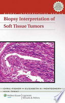 Biopsy Interpretation Of Soft Tissue Tumors