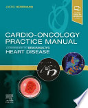 Cardio Oncology Practice Manual A Companion To Braunwald S Heart Disease E Book