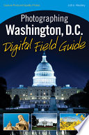 Photographing Washington D C Digital Field Guide