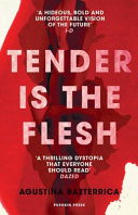 Tender is the Flesh book image