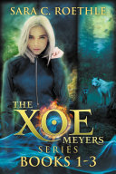 The Xoe Meyers Series: Books 1-3