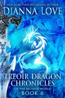 TREOIR DRAGON CHRONICLES of the Belador World: Book 6