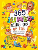 365 Jumbo Activity Book for Kids Ages 4-8: Over 365 Fun Activities Workbook Game for Everyday Learning, Coloring, Dot to Dot, Puzzles, Mazes, Word Search and More!