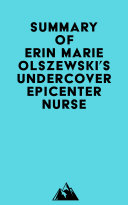 Read Pdf Summary of Erin Marie Olszewski's Undercover Epicenter Nurse