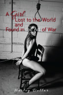 A Girl Lost to the World and Found in the Art of War pdf