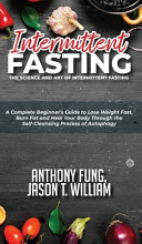 Intermittent Fasting The Science And Art Of Intermittent Fasting