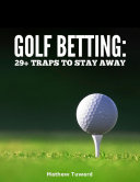 Read Pdf Golf Betting: 29+ Traps to Stay Away