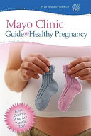 Mayo Clinic Guide To A Healthy Pregnancy