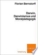 Darwin, Darwinismus und Moralpädagogik