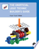 The Unofficial Lego Technic Builder S Guide