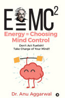 Read Pdf E=mc2; Energy = Choosing Mind Control