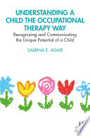 Understanding A Child The Occupational Therapy Way