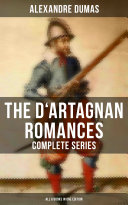 Read Pdf The D'Artagnan Romances - Complete Series (All 6 Books in One Edition)