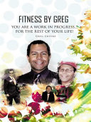 Read Pdf Fitness By Greg - You Are A Work In Progress...For The Rest Of Your Life!