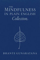 The Mindfulness In Plain English Collection
