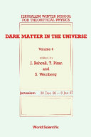 Read Pdf Dark Matter In The Universe - Proceedings Of The 4th Jerusalem Winter School For Theoretical Physics