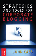 Strategies and Tools for Corporate Blogging Book