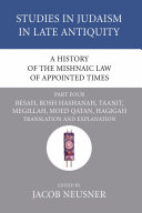 A History of the Mishnaic Law of Appointed Times, Part 4