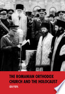 Ion Popa, "The Romanian Orthodox Church and the Holocaust" (Indiana UP, 2017)
