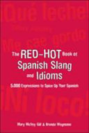 The Red Hot Book Of Spanish Slang 5 000 Expressions To Spice Up Your Spainsh