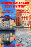 Read Pdf A European Voyage Cozy Mystery Bundle: Crime (and Lager) (#3) and Misfortune (and Gouda) (#4)