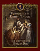 Perrault's Fairy Tales with Illustrations by Gustave Dore