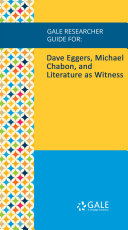 Read Pdf Gale Researcher Guide for: Dave Eggers, Michael Chabon, and Literature as Witness