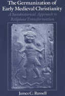 Read Pdf The Germanization of Early Medieval Christianity