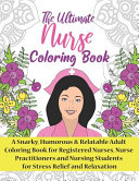 The Ultimate Nurse Coloring Book