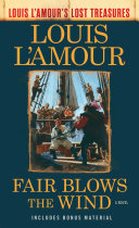 Read Pdf Fair Blows the Wind (Louis L'Amour's Lost Treasures)