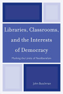 Read Pdf Libraries, Classrooms, and the Interests of Democracy