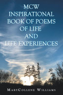 Read Pdf Mcw Inspirational Book of Poems of Life and Life Experiences