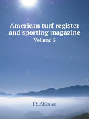 Read Pdf American turf register and sporting magazine