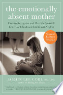 The Emotionally Absent Mother Updated And Expanded Second Edition