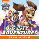 Read Pdf Big City Adventures (PAW Patrol: The Movie)