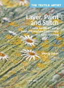 Read Pdf Textile Artist: Layer, Paint and Stitch
