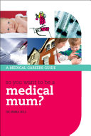 Read Pdf So you want to be a medical mum?