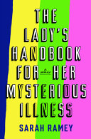The Lady’s Handbook for Her Mysterious Illn