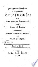 Jean Jacques Rousseau's ungedruckter Briefwechsel mit Mme Latour de Franqueville und Herrn Du Peyrou