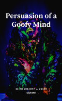 Persuasion of a Goofy Mind