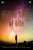 FADING COLOURS OF LIFE