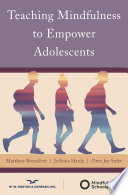 Teaching Mindfulness To Empower Adolescents