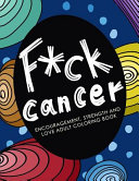F Ck Cancer Encouragement Strength And Love Adult Coloring Book