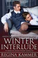 Winter Interlude: An American Revolutionary Novelette (American Revolutionary Tales 2) Book