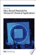 Book Silica based Materials for Advanced Chemical Applications